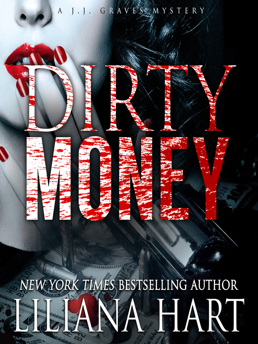Title details for Dirty Money by Liliana Hart - Wait list